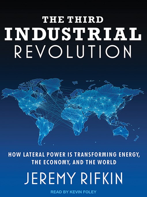 Title details for The Third Industrial Revolution by Jeremy Rifkin - Available